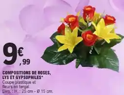 E.Leclerc Compositions de roses lys et gypsophiles offre
