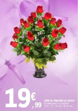 E.Leclerc Cône de boutons de roses offre