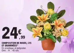 E.Leclerc Composition de roses, lys et graminées offre