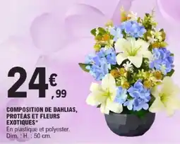 E.Leclerc Composition de dahlias, protéas et fleurs exotiques offre