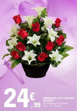 E.Leclerc Fronton de lys et boutons de roses offre