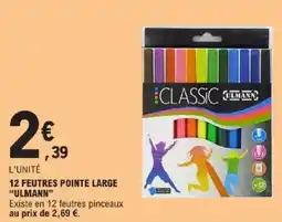 E.Leclerc 12 feutres pointe large ulmann offre