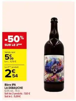 Carrefour BIÈRE IPA LA DÉBAUCHE offre