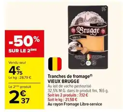 Carrefour Tranches de fromage VIEUX BRUGGE offre