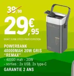 E.Leclerc POWERBANK 40000MAH 20W GRIS “REMAX” offre