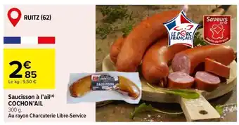 Carrefour Saucisson à l'ail COCHON'AIL offre