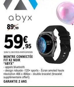 E.Leclerc Montre Connectée Fit K2 Noir Abyx offre