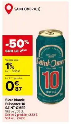 Carrefour BIÈRE BLONDE PUISSANCE 10 SAINT-OMER offre