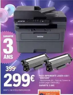 E.Leclerc PACK IMPRIMANTE LASER 4 EN 1 “BROTHER” offre