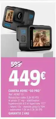 E.Leclerc CAMERA NOIRE “GO PRO” offre