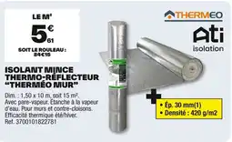 Brico Dépôt Isolant mince thermo-réflecteur "therméo mur" offre