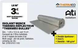 Brico Dépôt Isolant mince thermo-réflecteur "therméo bulles" offre