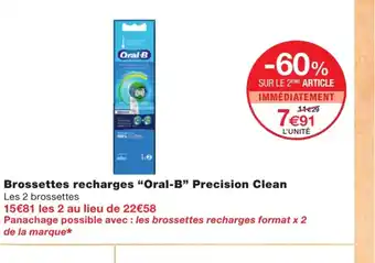 Monoprix Brossettes recharges oral-b precision clean offre
