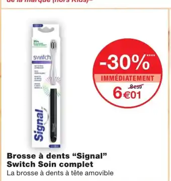 Monoprix Brosse à dents signal offre