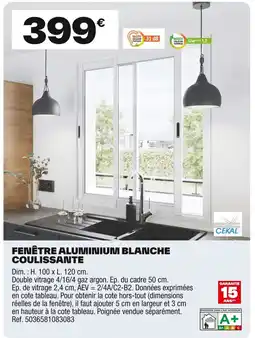 Brico Dépôt Fenêtre aluminium blanche coulissante offre