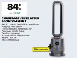 Brico Dépôt Chauffage ventilateur sans pale 2 en 1 offre