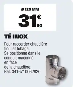 Brico Dépôt Té inox offre