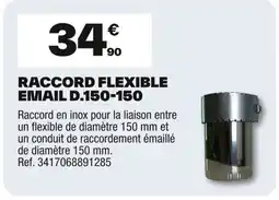 Brico Dépôt Raccord flexible email d.150-150 offre