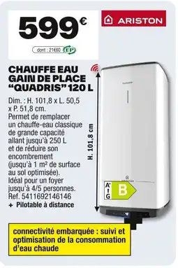 Brico Dépôt ARISTON Chauffe eau gain de place "quadris" offre