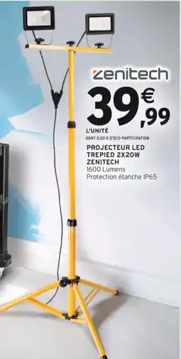 Intermarché Hyper ZENITECH Projecteur led trepied 2x20w offre