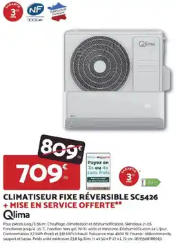 Bricomarché QLIMA Climatiseur fixe réversible sc5426 + mise en service offerte offre