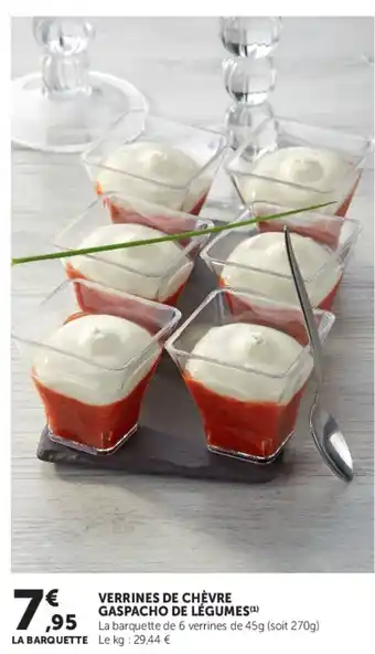 Super U Verrines de chèvre gaspacho de légumes offre