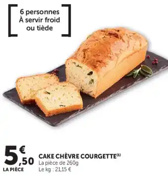 Super U Cake chèvre courgette offre