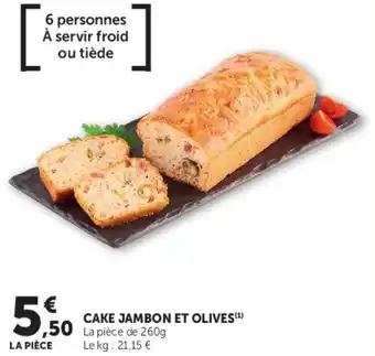 Super U Cake jambon et olives offre
