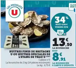 Hyper U U - huitres fines de bretagne soit ou huitres speciales de l'etang de thau offre