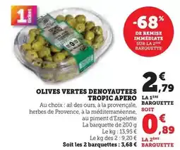 Hyper U Tropic apéro - olives vertes denoyautees offre