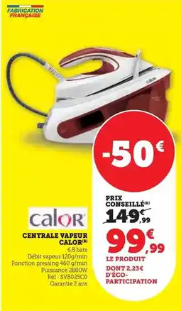 Hyper U Calor - centrale vapeur offre
