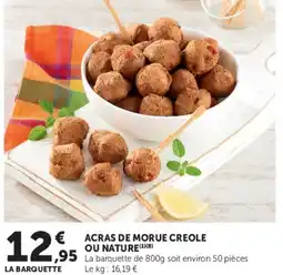 Super U Acras de morue creole ou nature offre