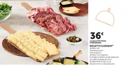 Super U Raclette classique offre