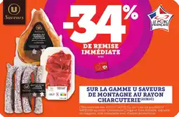 Bi1 SUR LA GAMME U SAVEURS DE MONTAGNE AU RAYON CHARCUTERIE offre