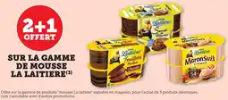 Bi1 SUR LA GAMME DE MOUSSE LA LAITIERE offre