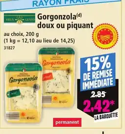 Norma Gorgonzola doux ou piquant offre
