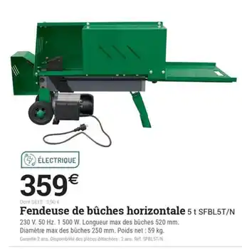 Espace emeraude Fendeuse de bûches horizontale 5 t SFBL5T/N offre