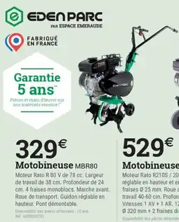 Espace emeraude EDEN PARC Motobineuse MBR210 offre