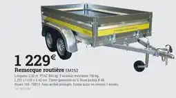 Espace emeraude Remorque routière EM252 offre