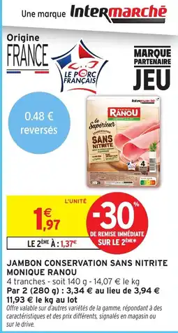 Intermarché Express MONIQUE RANOU Jambon conservation sans nitrite offre