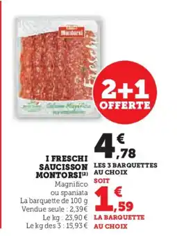 Hyper U MONTORSI I freschi saucisson offre