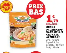 Hyper U CASA AZZURRA Grana padano aop rape au lait cru offre