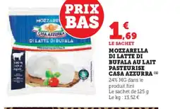 Hyper U CASA AZZURRA Mozzarella di latte di bufala au lait pasteurise offre