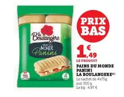 Hyper U LA BOULANGERE Pains du monde panini offre