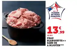 Hyper U Veau blanquette sans os a mijoter offre