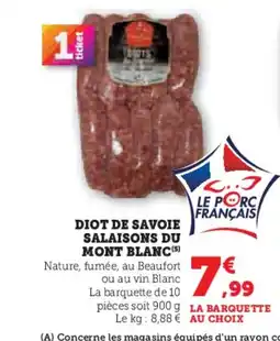 Hyper U Diot de savoie salaisons du mont blanc offre
