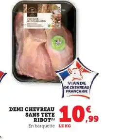 Hyper U Demi chevreau sans tete ribot offre