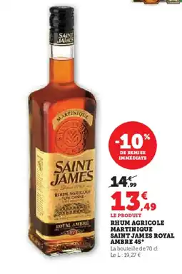 Hyper U SAINT JAMES ROYAL AMBRE 45° Rhum agricole martinique offre