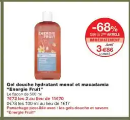 Monoprix ENERGIE FRUIT Gel douche hydratant monoï et macadamia offre