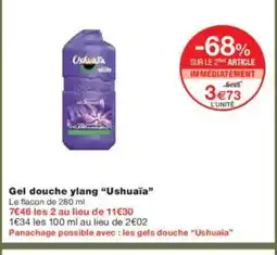 Monoprix USHUAÏA Gel douche ylang offre
